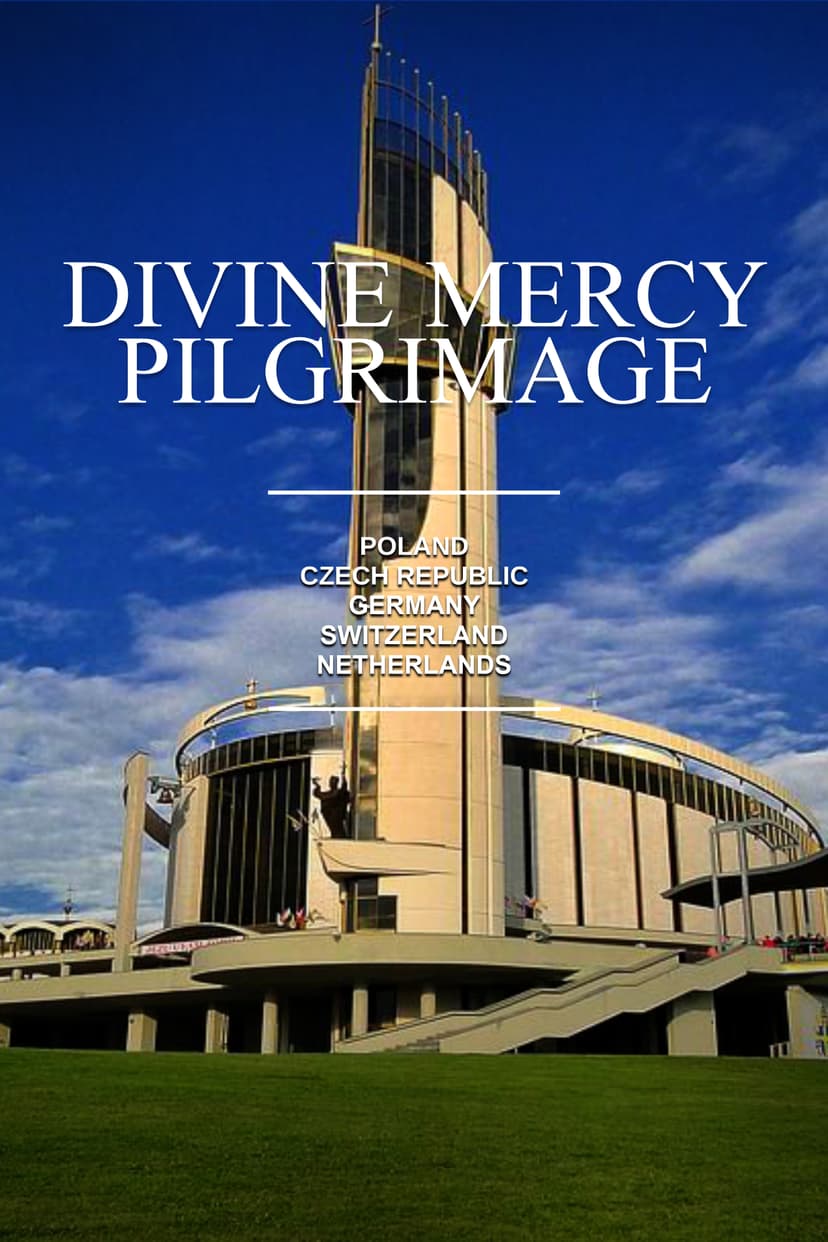 DIVINE MERCY PILGRIMAGE (with Germany, Switzerland) FR. LITO CALIWAG
